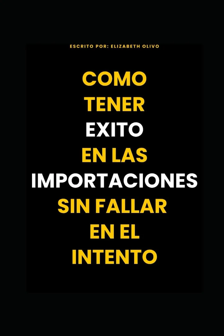 Portada del libro «Cómo tener éxito en las importaciones sin fallar en el intento» de Elizabeth Olivo